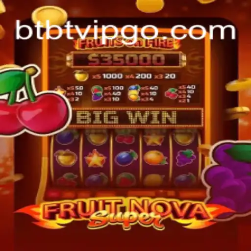Explore the Exciting World of FruitNovaSuper