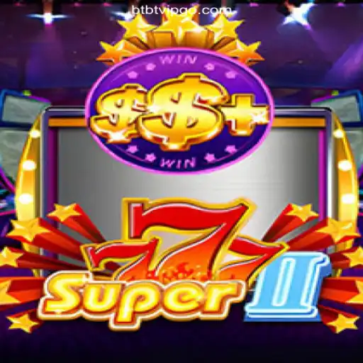 Unveiling Super777II: The Premier Slot Experience